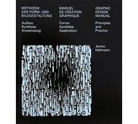 Manuel de Création Graphique Forme. Synthèse. Application. Trilingue français, anglais, allemand - Armin Hofmann - Niggli Verlag - broché - Livre