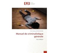 Manuel de criminalistique générale