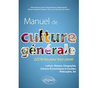 Manuel De Culture Générale - 225 Fiches Pour Tout Savoir