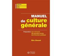Manuel de culture générale Préparation aux concours des grandes écoles de la fonction publique - Eric Chevet - Presses Ehesp - broché - Scolaire / Universitaire