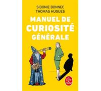 Manuel de curiosité générale - Thomas Hugues - Lgf - Poche - Guide