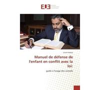 Manuel de défense de l'enfant en conflit avec la loi: - Lionel Kabeya - Universitaires Europeennes - broché - Essai