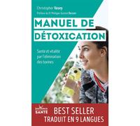Manuel de détoxication Santé et vitalité par l'élimination des toxines - Christopher Vasey - Jouvence - broché - Guide