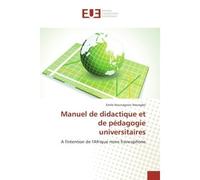 Manuel de didactique et de pedagogie universitaires A l'intention de l'Afrique noire francophone - Emile Houngbo - Universitaires Europeennes - broché - Manuel