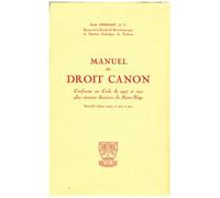 Manuel De Droit Canon - Conforme Au Code De 1917 Et Aux Plus Récentes Décisions Du Saint-Siège