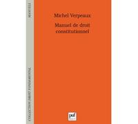 Manuel de droit constitutionnel - Michel Verpeaux - Puf - broché - Manuel