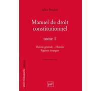 Manuel De Droit Constitutionnel - Tome 1, Théorie Générale, Histoire, Régimes Étrangers