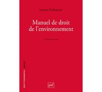 Manuel de droit de l'environnement - Laurent Fonbaustier - Puf - broché - Manuel