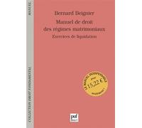 Manuel de droit des régimes matrimoniaux Exercices de liquidation - Bernard Beignier - Puf - broché - Etude