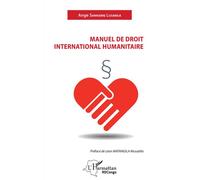 Manuel de droit international humanitaire - Ange Sankieme Lusanga - L'harmattan - broché - Manuel