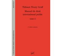 Manuel de droit international public Tome 2 Les compétences - Thibaut Fleury Graff - Puf - broché - Scolaire / Universitaire