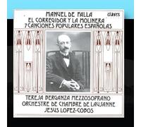 Manuel De Falla: El Corregidor Y La Molinera - 7 Canciones Populares Espa?las by Teresa Berganza, Juan Antonio Alvares Parejo, Orchestre De Chambre De Lausanne & (2010-12-13?