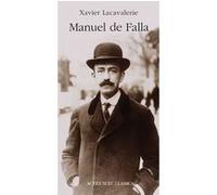Manuel de Falla Xavier Lacavalerie (Auteur), Bertrand Dermoncourt (Collection dirigée par), Laure-hélène Dufournier (Traduction)