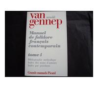 Manuel du folklore français contemporain. Tome IV Arnold Van Gennep (Auteur)