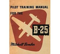 Manuel de formation des pilotes pour le bombardier B-25 Mitchell. Army New.=