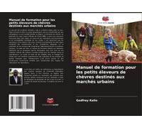 Manuel De Formation Pour Les Petits Éleveurs De Chèvres Destinés Aux Marchés Urbains
