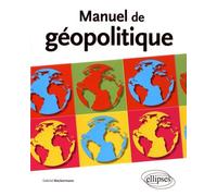 Manuel de géopolitique Gabriel Wackermann (Auteur)