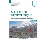 Manuel de géopolitique - 2e éd. - Enjeux de pouvoir sur des territoires: Enjeux de pouvoir sur des territoires