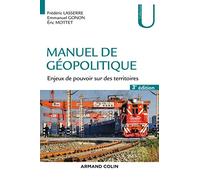 Manuel de géopolitique - 3e éd. - Enjeux de pouvoir sur des territoires: Enjeux de pouvoir sur des territoires
