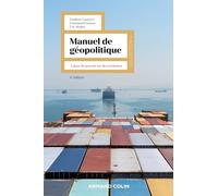 Manuel de géopolitique - 4e éd.: Enjeux de pouvoir sur des territoires