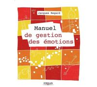 Jacques Regard – Manuel de gestion des émotions – Guide – Broché