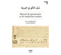 Manuel de grammaire et de traduction arabes سُبُل التألّق في العربيّة - Sarra Barbouchi - Presses Universitaires Du Midi - broché - Méthode de langue