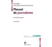 Manuel de journalisme Yves Agnès (Auteur), Louis Dreyfus (Préface)