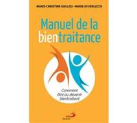 Manuel de la bientraitance Marie-Christine Guillou (Auteur), Marie-Jo Verlucco (Auteur)