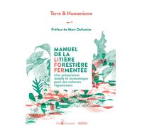 Collectif – Manuel de la litière forestière fermentée – Préparation simple et économique