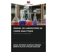 MANUEL DE LABORATOIRE DE CHIMIE ANALYTIQUE: POUR LES ÉTUDIANTS UNIVERSITAIRES
