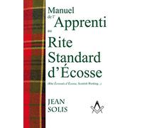 Manuel de l'Apprenti au Rite Standard d'Ecosse
