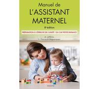 Manuel de l'assistant maternel Préparation à l'épreuve de l'unité 1 du cap petite enfance - 8ème édition - Lucie Foucault-Haguenauer - Maloine - broché - Scolaire / Universitaire