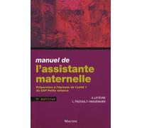Manuel de l'assistante maternelle: Préparation à l'épreuve de l'unité 1 du CAP Petite enfance