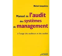 Manuel de l'audit des systèmes de management: A l'usage des auditeurs et des audités