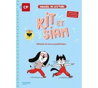 Kit et Siam - Méthode de lecture CP - Livre élève Edition 2024 - Françoise Clairet - Hachette Education - relié - Scolaire / Universitaire