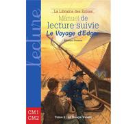 Manuel de lecture suivie CM1 CM2 - Le voyage d'Edgar Le nuage volant - Tome 3 - Edouard Peisson - Librairie Des Ecoles - broché - Scolaire / Universitaire