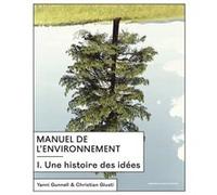 Manuel de l'environnement 1 Christian Giusti (Auteur), Yanni Gunnell (Auteur)