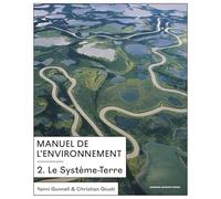 Manuel de l'environnement 2: vol. 2. Le système-Terre