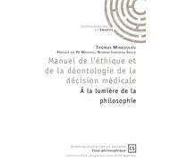 Manuel de l'éthique et de la déontologie de la décision médicale - Thomas Minkoulou - Publibook - broché - Essai