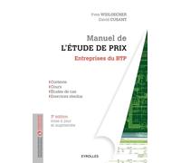 Manuel de l'étude de prix: Entreprises du BTP. Contexte - Cours - Etudes de cas - Exercices résolus