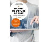 Manuel de l'étude de prix - Entreprises du BTP Yves Widloecher (Auteur), David Cusant (Auteur)