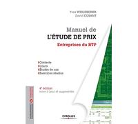 Manuel de l'étude de prix pour les entreprises du BTP: Contexte. Cours. Etudes de cas. Exercices résolus. Mise à jour et augmentée