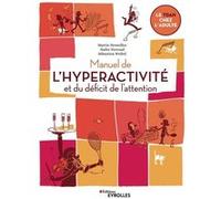 Manuel de l'hyperactivité et du déficit de l'attention Martin Desseilles (Auteur), Nader Perroud (Auteur), Sébastien Weibel (Auteur)