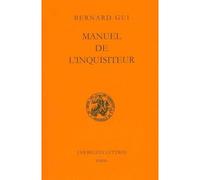 Manuel de l'inquisiteur - Bernard Gui - Belles Lettres - broché - Etude
