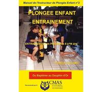 Manuel De L'instructeur De Plongée Enfant - Tome 2