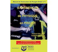 Manuel de l'Instructeur de Plongée Enfant - Vol.1: EXPERIENCES de PHYSIQUE en PISCINE