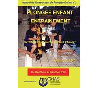 Manuel de l'Instructeur de Plongée Enfant - Vol.2: ENTRAINEMENT en PISCINE