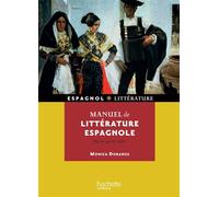 Manuel de littérature espagnole (Du XIIe au XXe siècle) Du 12e au 20e siècle - Monica Dorange - Hachette Superieur - Livre CD-ROM - Scolaire / Universitaire CD