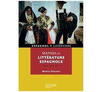 Manuel De Littérature Espagnole - Du Xiie Au Xxie Siècle
