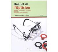Manuel De L'opticien - Anatomie, Physiologie, Pathologie